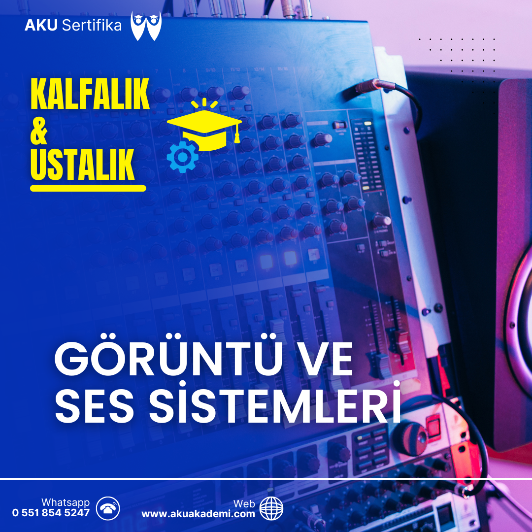 Görüntü ve Ses Sistemleri Kalfalık ve Ustalık Sertifikası