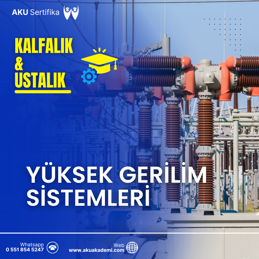 Yüksek Gerilim Sistemleri Kalfalık ve Ustalık Sertifikası