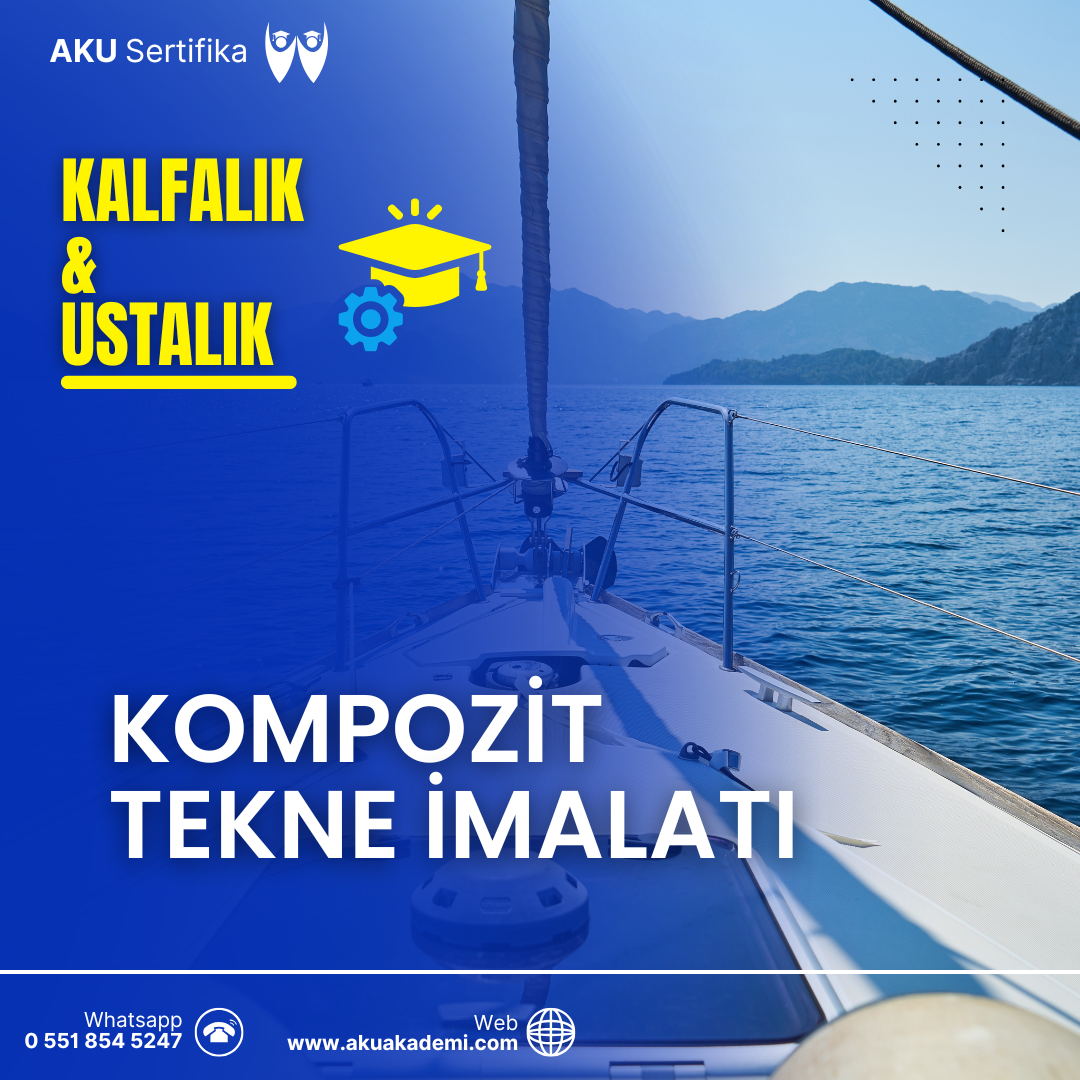Kompozit Tekne İmalatı Kalfalık ve Ustalık Sertifikası